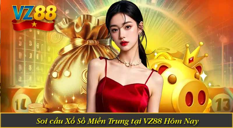 Soi cầu Xổ Số Miền Trung tại VZ88 Hôm Nay 1 Soi cầu Xổ Số Miền Trung tại VZ88 Hôm Nay
