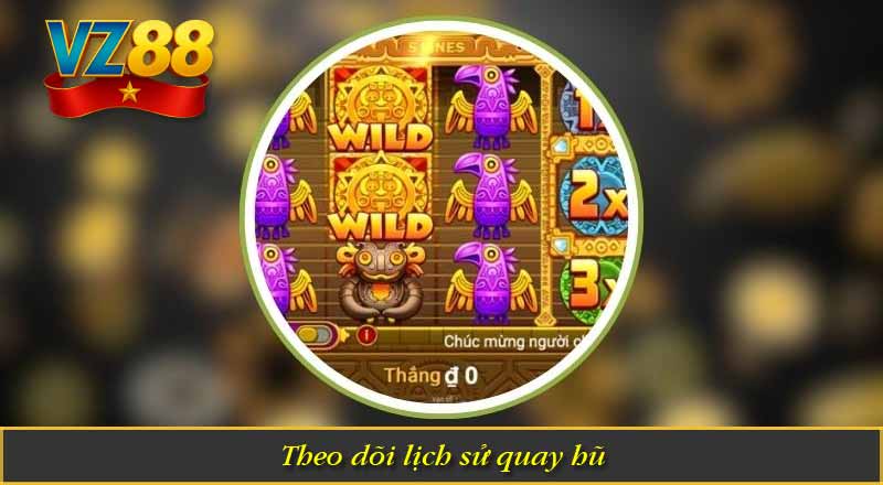 Thành Phố Vàng Maya – Khám Phá Kho Báu Bí Ẩn Huyền Bí 9 Theo dõi lịch sử quay hũ